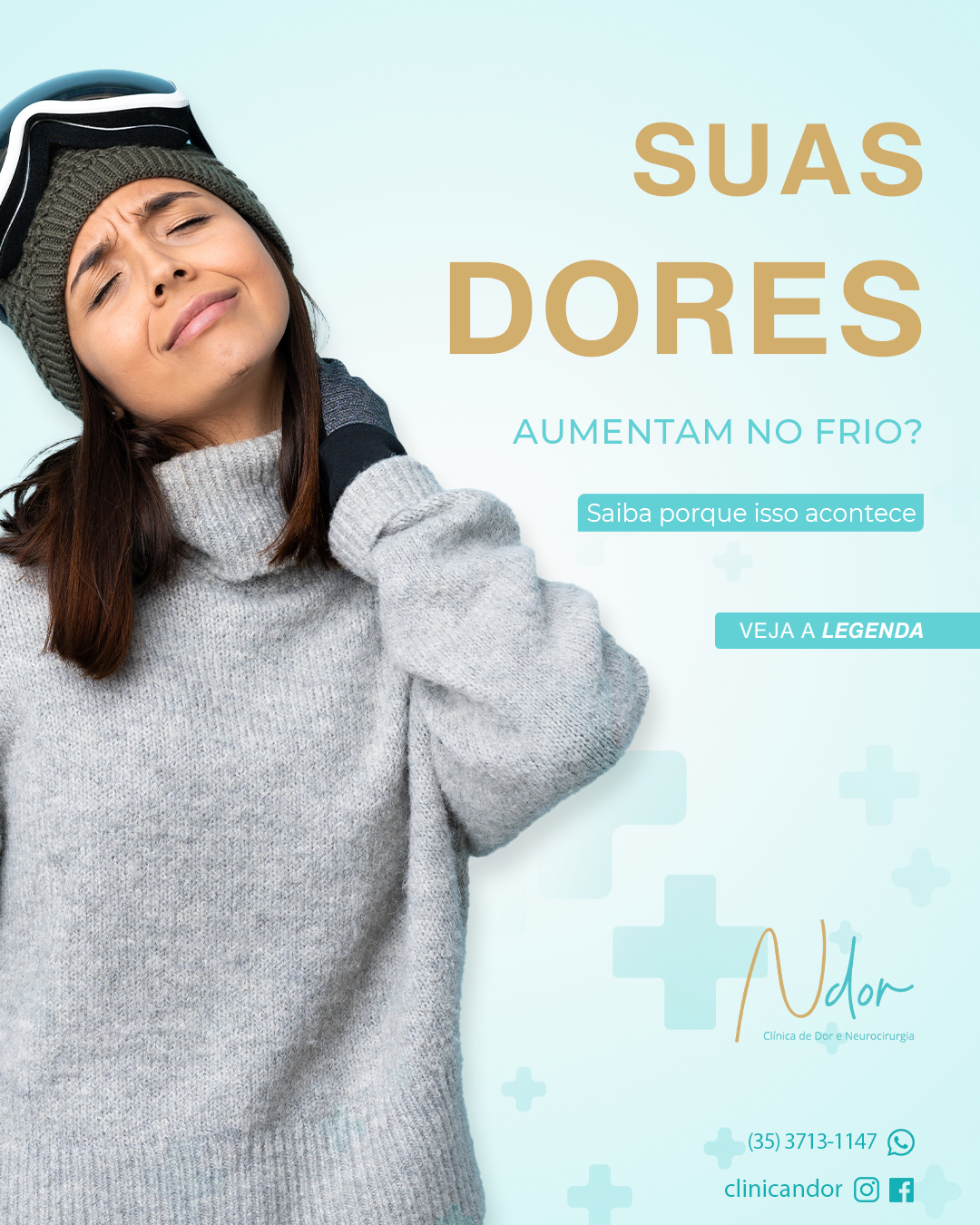 Você percebe que suas dores aumentam no frio?